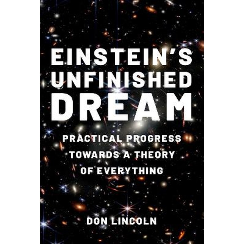 Einsteins Unfinished Dream