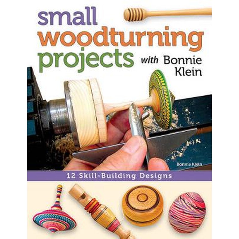Small Woodturning Projects with Bonnie Klein