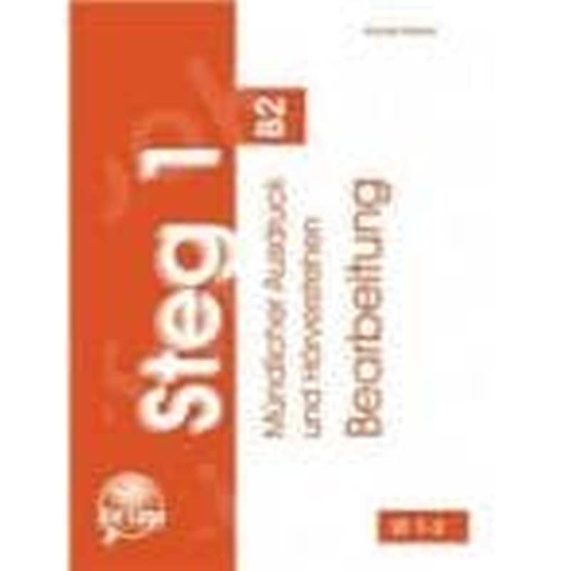 Steg 1 B2 Bearbeitung Hoerverstehen Muendlicher Ausdruck