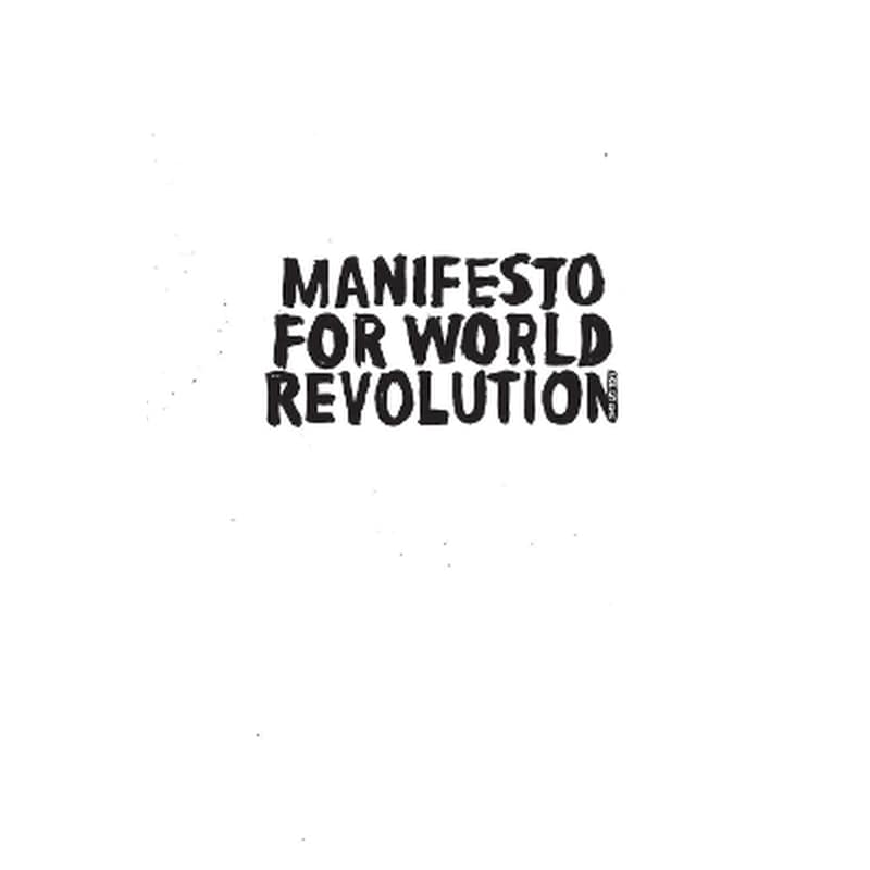 Manifesto For World Revolution