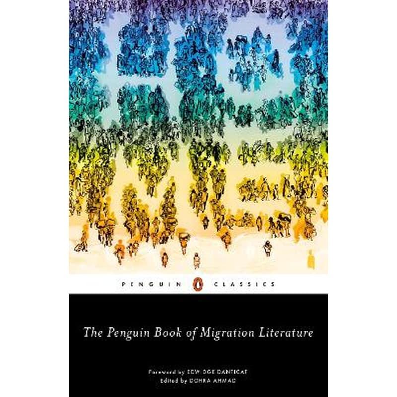 The Penguin Book of Migration Literature