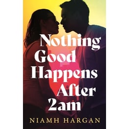 Nothing Good Happens After 2AM