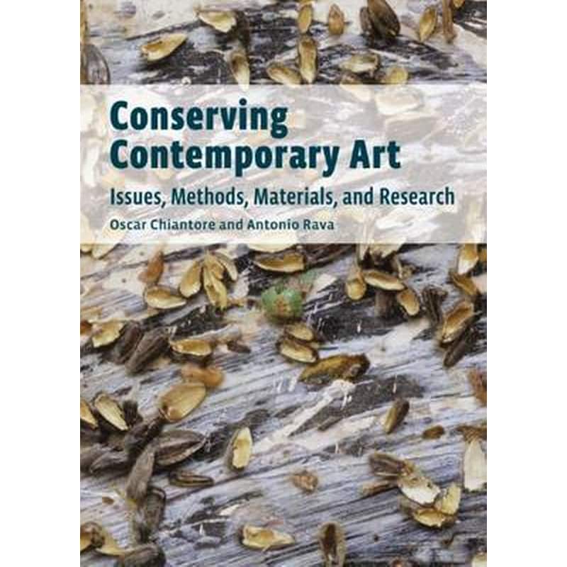 Conserving Contemporary Art - Issues, Methods, Materials, and Research