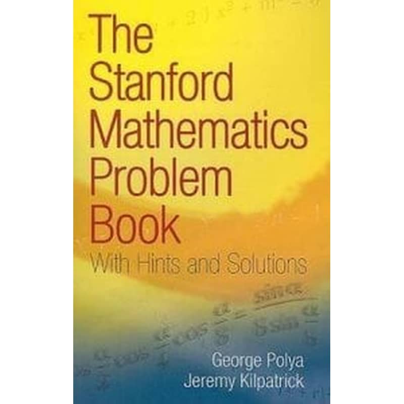 The Stanford Mathematics Problem Book