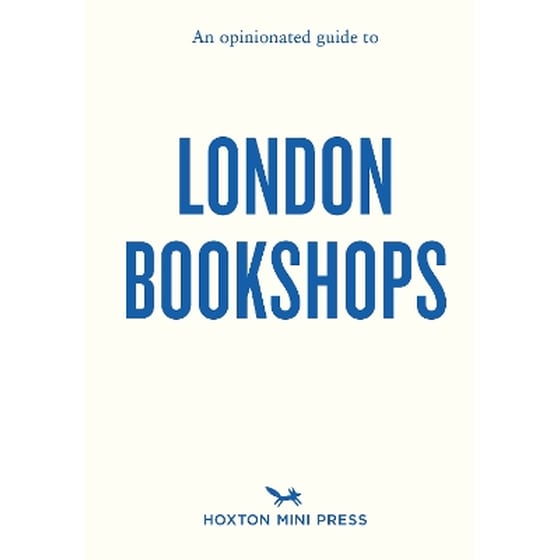An Opinionated Guide to London Bookshops image 0