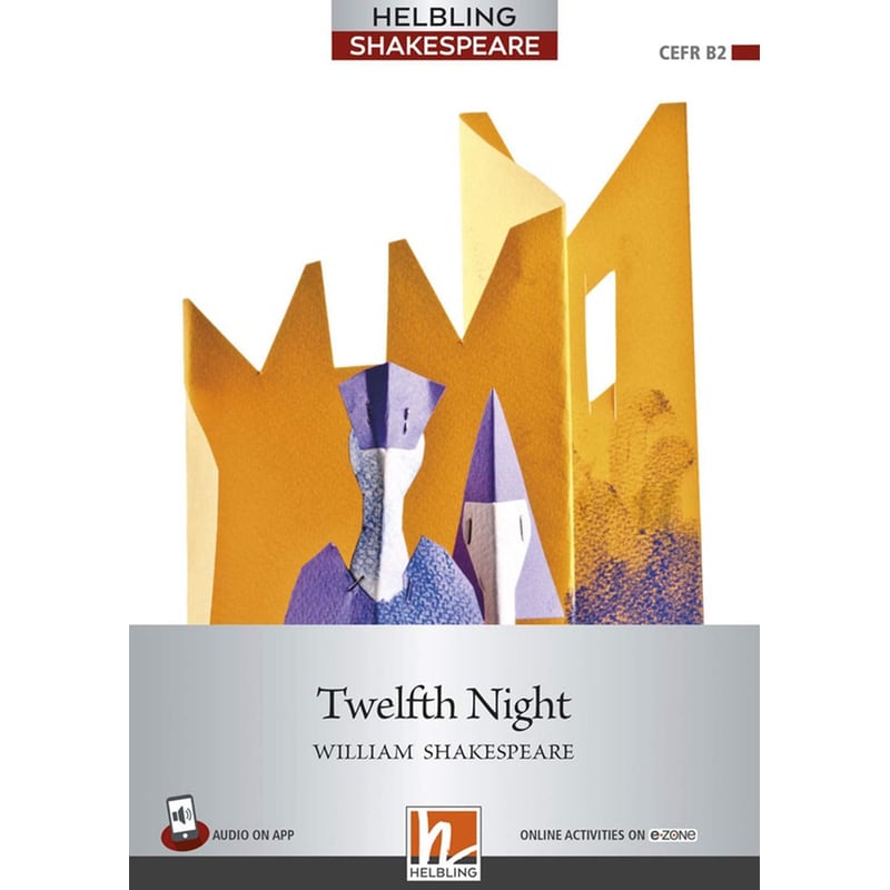 Twelfth Night: Helbling Shakespeare Level 7 (B2)