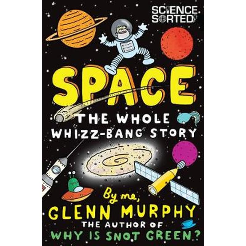 Space- The Whole Whizz-Bang Story