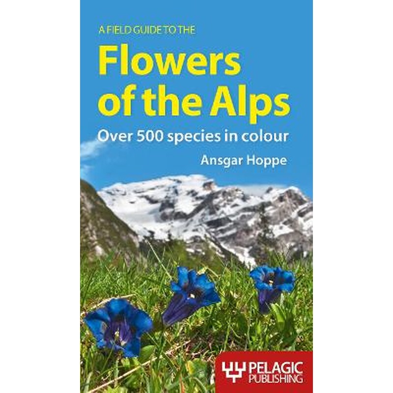 A Field Guide to the Flowers of the Alps 0953383