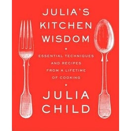 Julia's Kitchen Wisdom