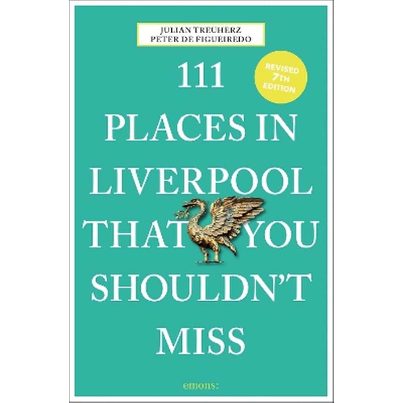111 Places in Liverpool That You Shouldnt Miss