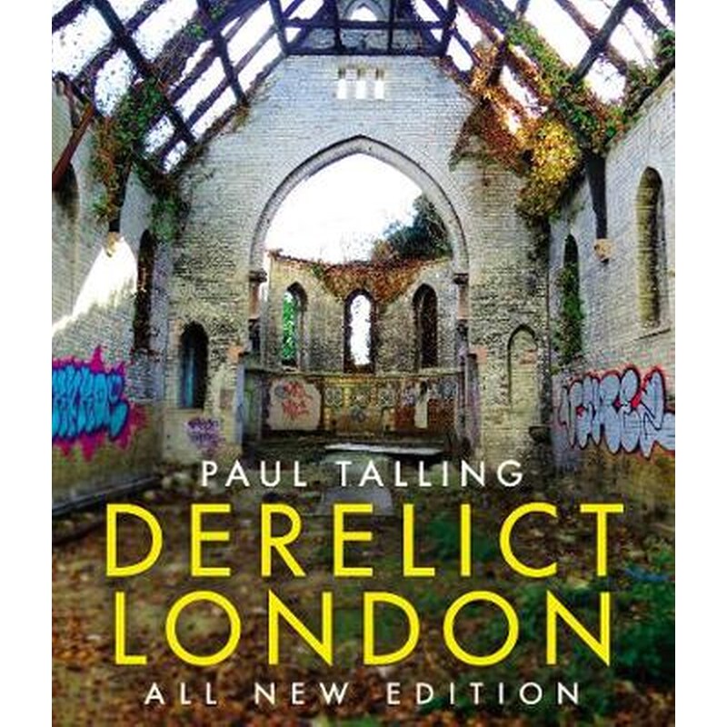 Derelict London- All New Edition
