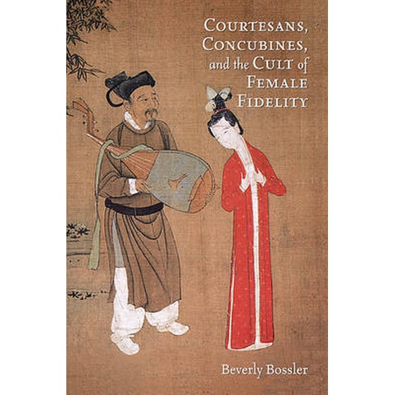 Courtesans, Concubines, and the Cult of Female Fidelity image 0