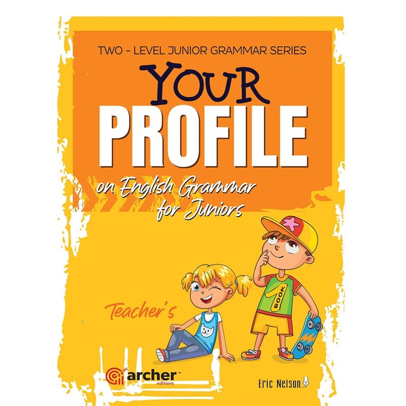 Your Profile on English Grammar for Juniors Book 1 - Teachers Book