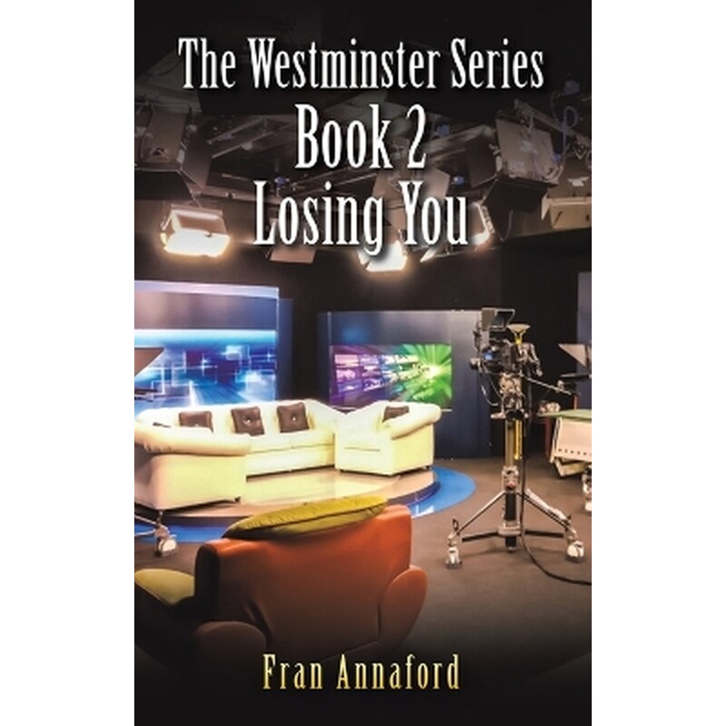 The Westminster Series Book 2: Losing You