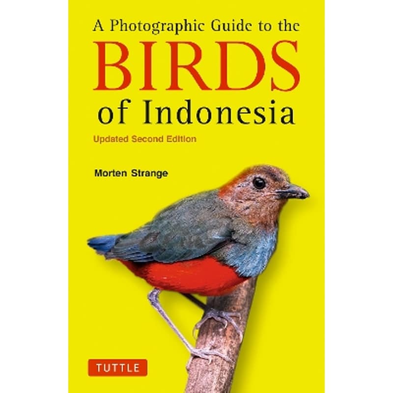 A Photographic Guide to the Birds of Indonesia