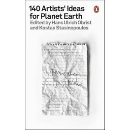 140 Artists' Ideas for Planet Earth