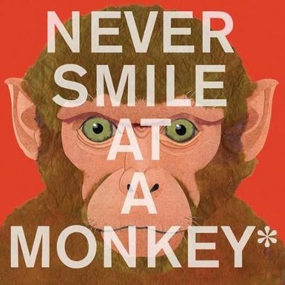 Never Smile at a Monkey: And 17 Other Important Things to Remember image 0