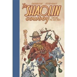 Shaolin Cowboy: Cruel To Be Kin