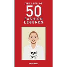 The Lives of 50 Fashion Legends