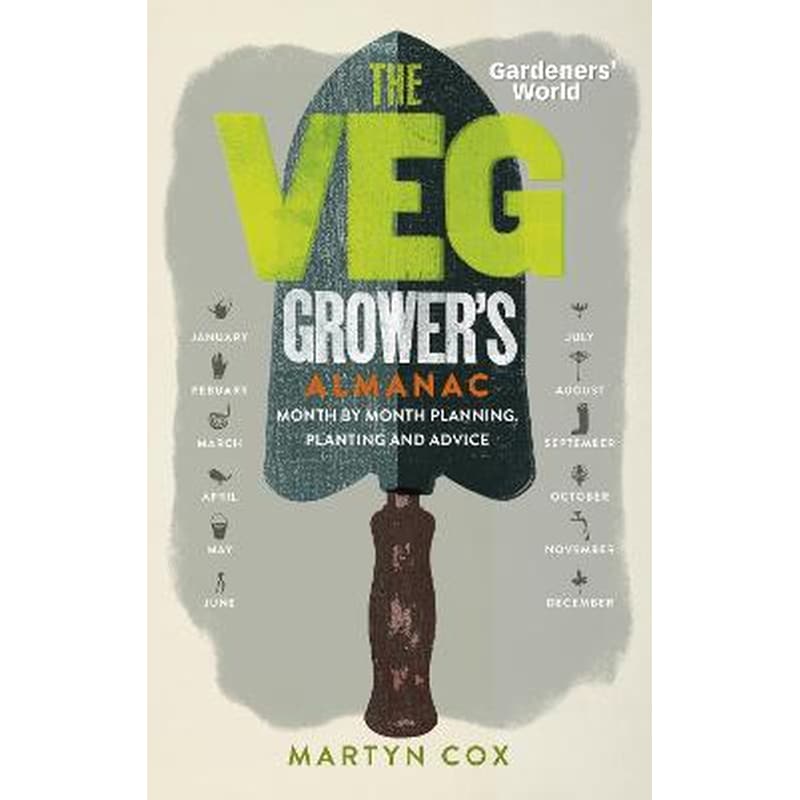 Gardeners World: The Veg Growers Almanac