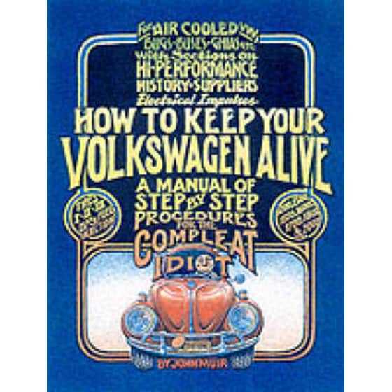 HOW TO KEEP YOUR VOLKSWAGEN ALIVE: A MAN image 0