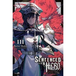 Sentenced to Be a Hero, Vol. 3 (light novel)
