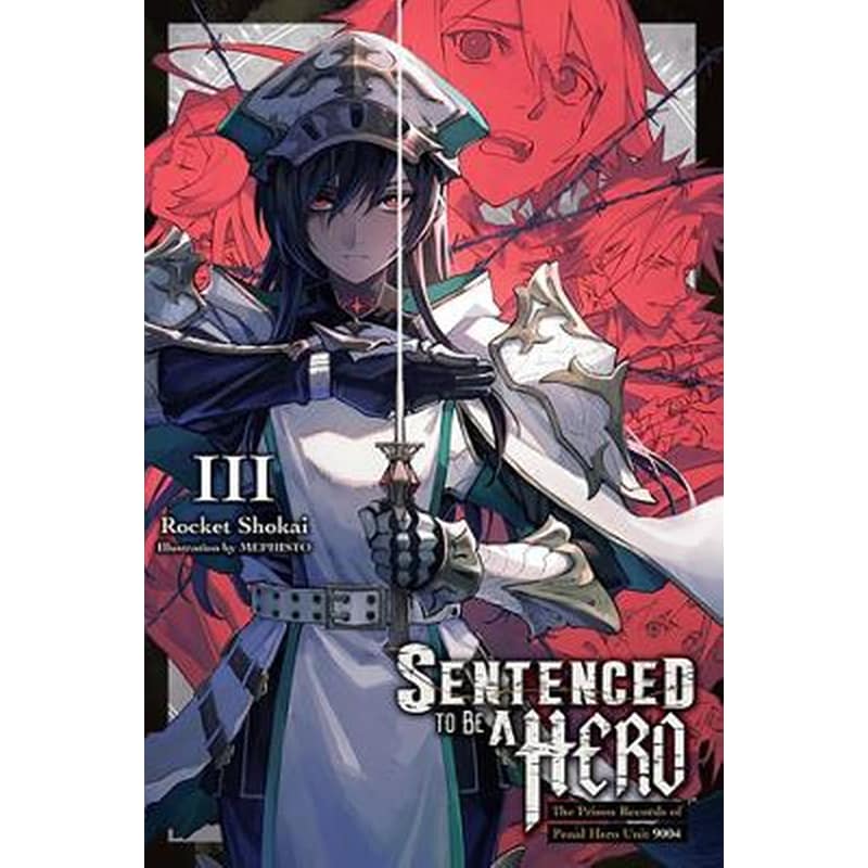 Sentenced to Be a Hero, Vol. 3 (light novel)