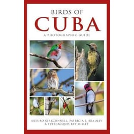 Photographic Guide to the Birds of Cuba
