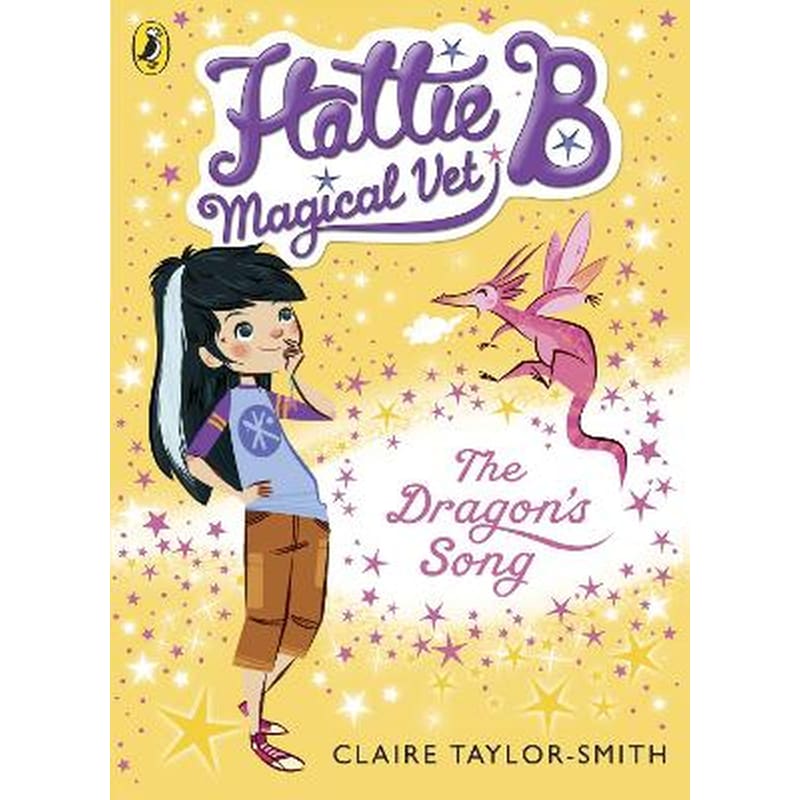 Hattie B, Magical Vet: The Dragons Song (Book 1)