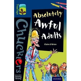 Oxford Reading Tree TreeTops Chucklers- Level 14- Absolutely Awful Adults
