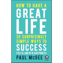 How to Have a Great Life