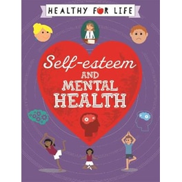 Healthy for Life: Self-esteem and Mental Health