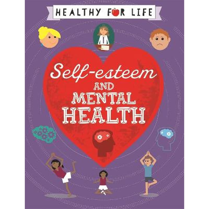 Healthy for Life: Self-esteem and Mental Health