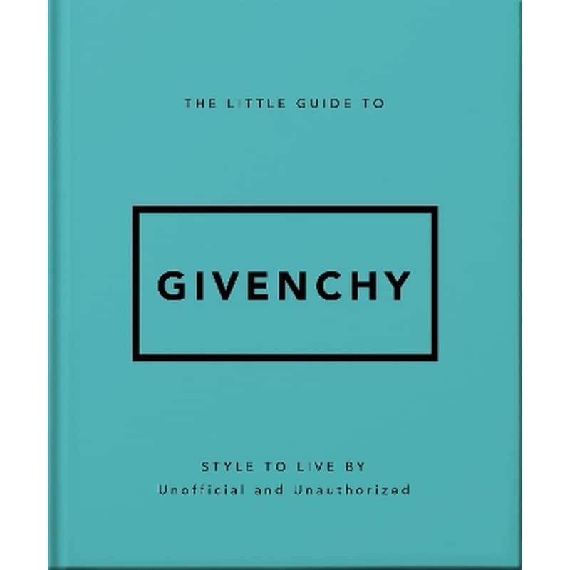 The Little Guide to Givenchy