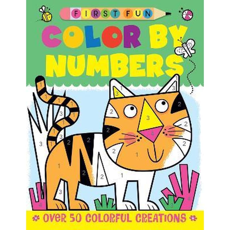 First Fun: Color by Numbers : Over 50 Colorful Creations
