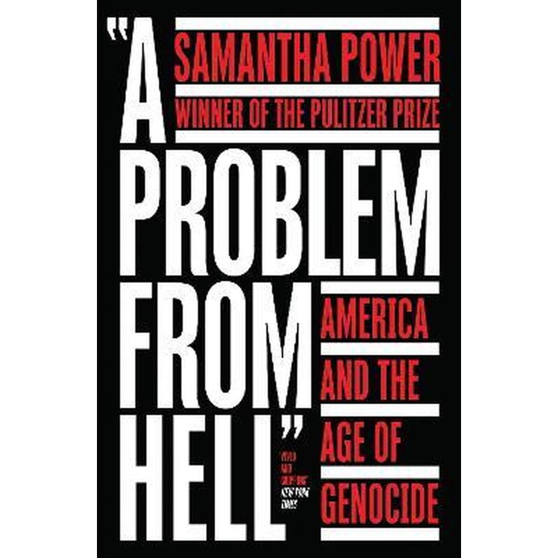 A Problem from Hell: America and the Age of Genocide