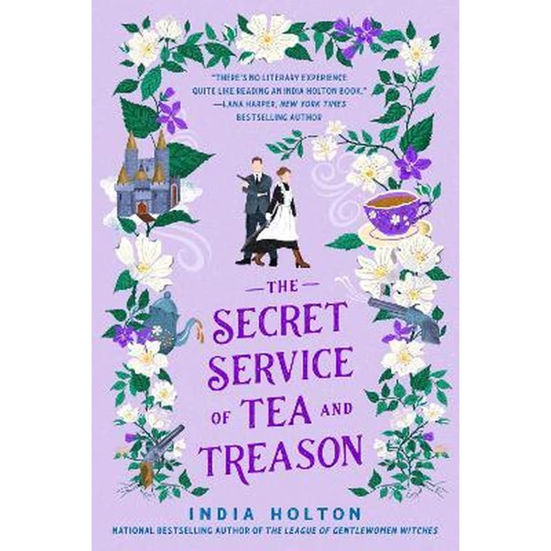 The Secret Service of Tea and Treason : Dangerous Damsels series book 3