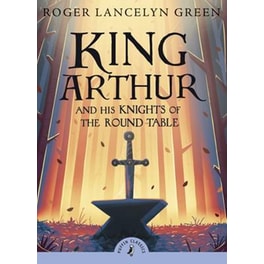 King Arthur and His Knights of the Round Table