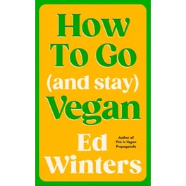 How to Go (and Stay) Vegan