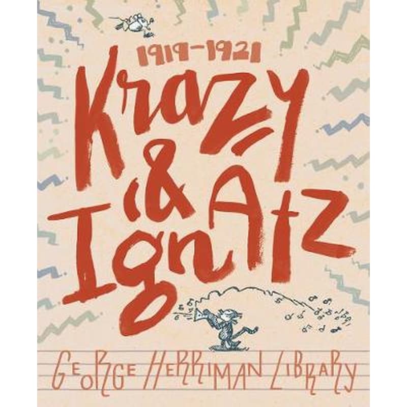 The George Herriman Library- Krazy Ignatz 1919-1921