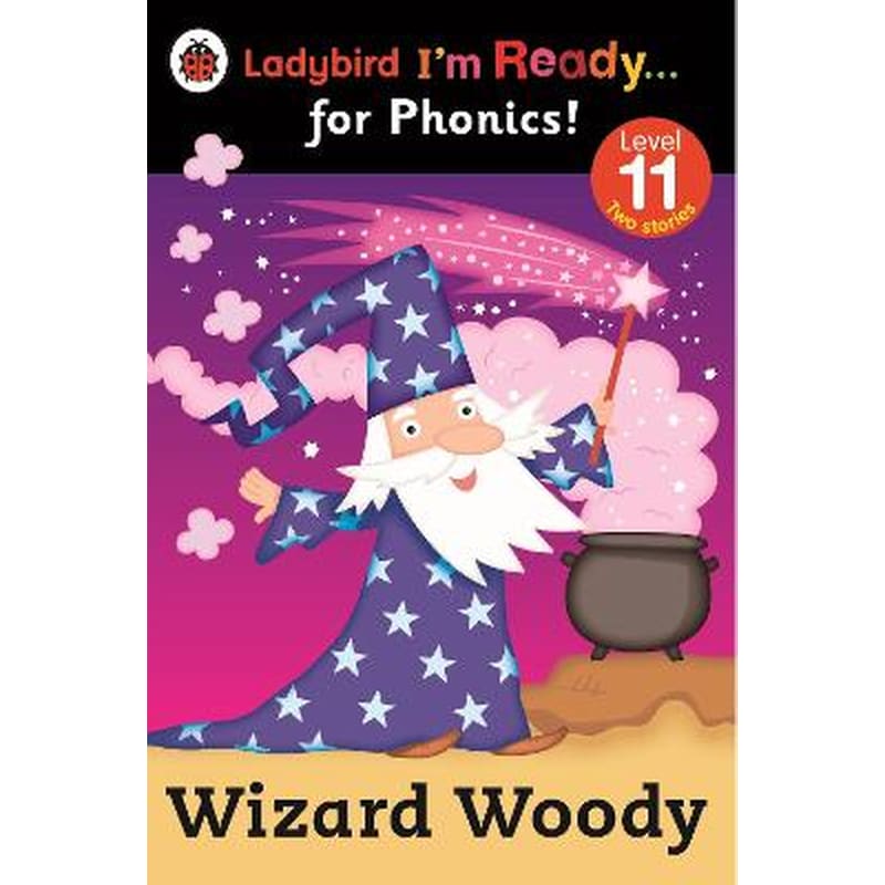 Wizard Woody- Ladybird Im Ready for Phonics Level 11