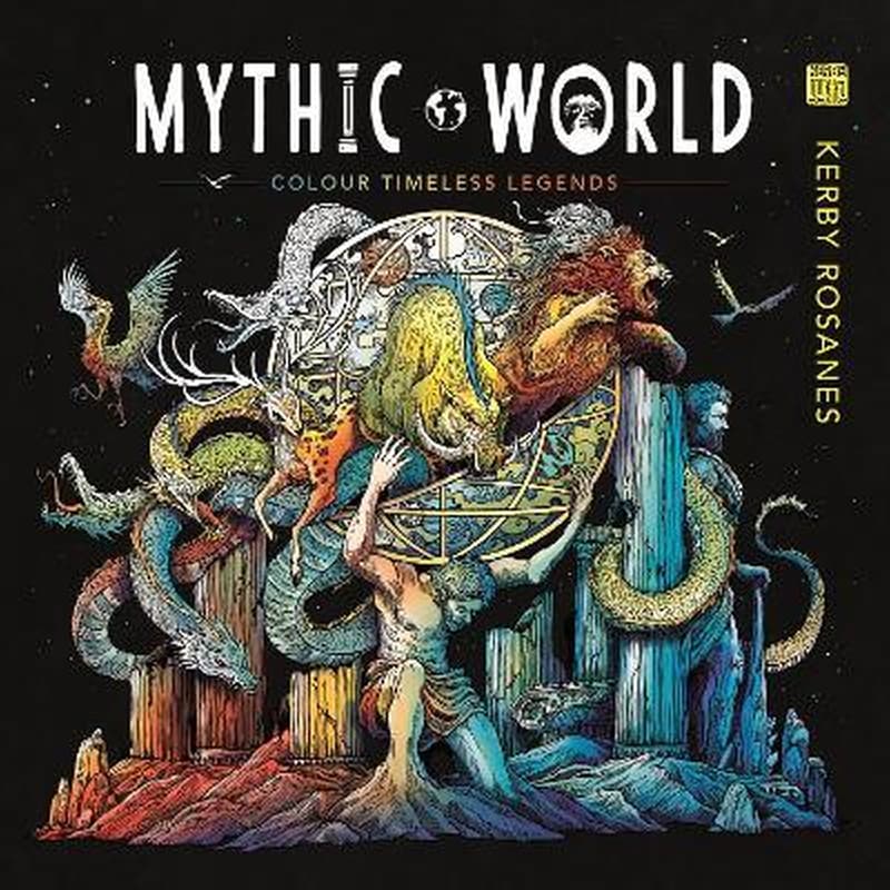 Mythic World : Colour Timeless Legends