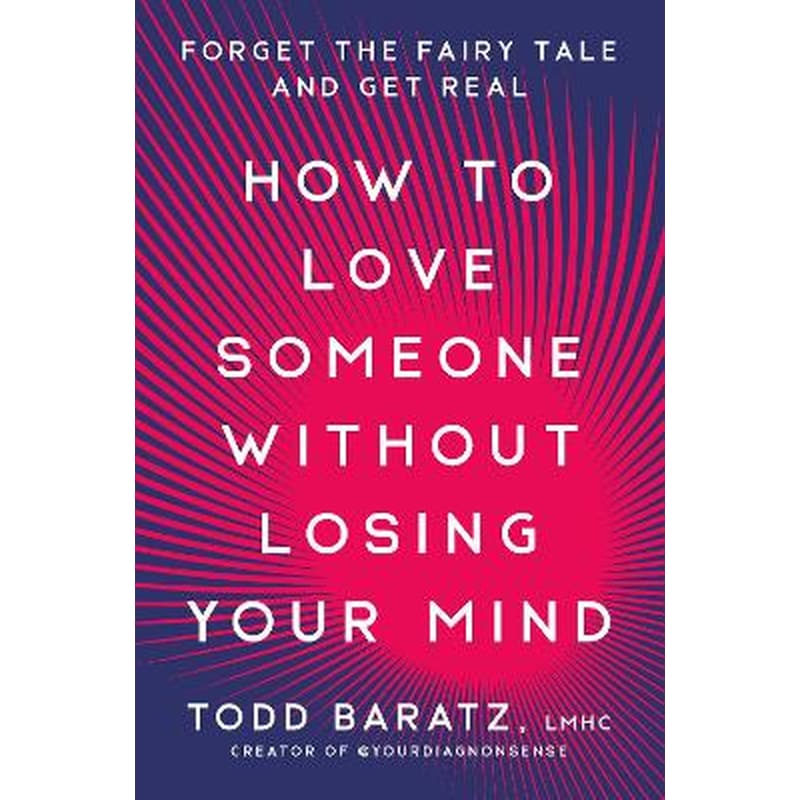 How to Love Someone Without Losing Your Mind