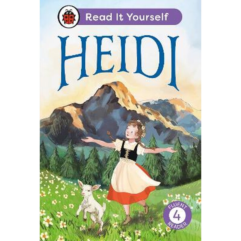 Heidi: Read It Yourself - Level 4 Fluent Reader