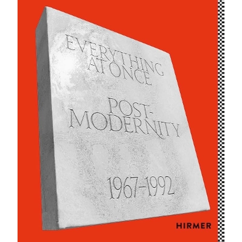 Everything at Once: Postmodernity 1967 - 1992
