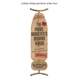 Prime Minister's Ironing Board and Other State Secrets