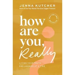 How Are You, Really? : Living Your Truth One Answer at a Time