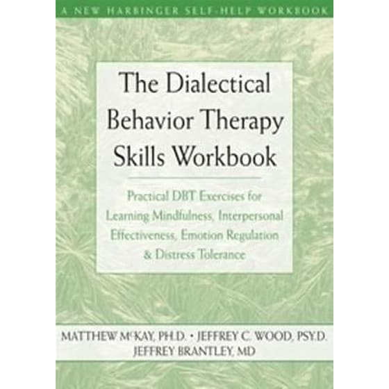 The Dialectical Behavior Therapy Skills Workbook image 0