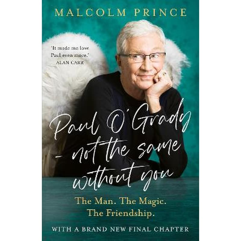 Paul O’Grady – Not The Same Without You