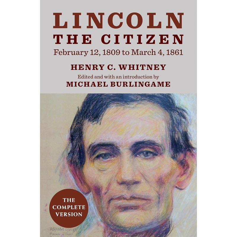 Lincoln the Citizen, February 12, 1809 to March 4, 1861